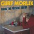 Gurf Morlix, Gurf Morlix Finds The Present Tense mp3
