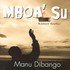 Manu Dibango, Mboa' Su mp3