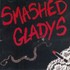 Smashed Gladys, Smashed Gladys mp3