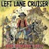 Left Lane Cruiser, Rock Them Back to Hell mp3