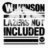 Wilkinson, Lazers Not Included