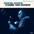 David Gogo, Come On Down mp3