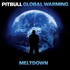 Pitbull, Global Warming: Meltdown mp3