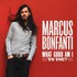 Marcus Bonfanti, What Good Am I To You? mp3
