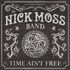 The Nick Moss Band, Time Ain't Free mp3