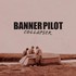 Banner Pilot, Collapser mp3