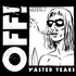 OFF!, Wasted Years mp3