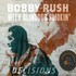 Bobby Rush with Blinddog Smokin', Decisions mp3