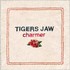 Tigers Jaw, Charmer mp3