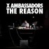 X Ambassadors, The Reason EP mp3