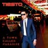 Tiesto, A Town Called Paradise