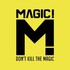 MAGIC!, Don't Kill The Magic