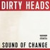 The Dirty Heads, Sound of Change mp3