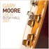 Gary Moore, Live at Bush Hall 2007 mp3
