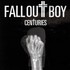Fall Out Boy, Centuries mp3