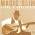 Magic Slim, Alone & Unplugged mp3