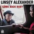Linsey Alexander, Come Back Baby mp3