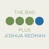 The Bad Plus & Joshua Redman, The Bad Plus Joshua Redman mp3