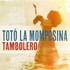 Toto La Momposina, Tambolero mp3