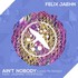 Felix Jaehn, Ain't Nobody (Loves Me Better) (Feat. Jasmine Thompson) mp3