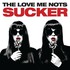 The Love Me Nots, Sucker mp3