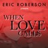 Eric Roberson, Eric Roberson Presents When Love Calls mp3