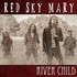 Red Sky Mary, River Child mp3