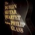The Dublin Guitar Quartet, The Dublin Guitar Quartet performs Philip Glass mp3