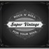 Super Vintage, Rock N' Roll for Your Soul mp3