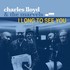 Charles Lloyd & The Marvels, I Long To See You mp3