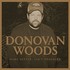 Donovan Woods, Hard Settle, Ain't Troubled mp3