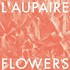 L'Aupaire, Flowers mp3