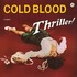 Cold Blood, Thriller! mp3