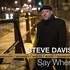Steve Davis, Say When mp3