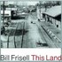 Bill Frisell, This Land mp3