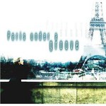 Various Artists, Paris Under a Groove: Stylisttique, Volume 1