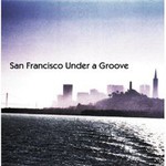 San Francisco Under A Groove (Mix)