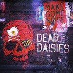 The Dead Daisies, Make Some Noise mp3