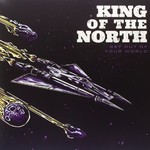 King of the North, Get Out Of Your World mp3