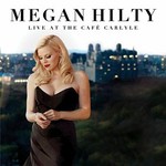 Megan Hilty, Live at the Cafe Carlyle