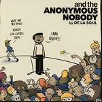 De La Soul, And the Anonymous Nobody