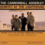 The Cannonball Adderley Quintet, At the Lighthouse