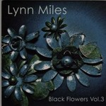 Lynn Miles, Black Flowers Vol 3 mp3