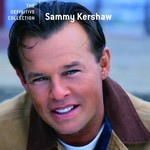 Sammy Kershaw, The Definitive Collection