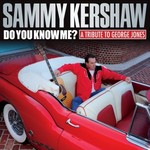 Sammy Kershaw, Do You Know Me? A Tribute to George Jones mp3