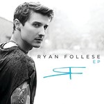 Ryan Follese, Ryan Follese EP