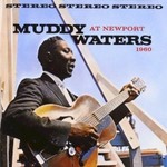 Muddy Waters, Muddy Waters at Newport 1960