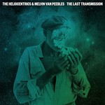 The Heliocentrics & Melvin Van Peebles, The Last Transmission mp3
