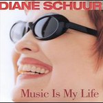 Diane Schuur, Music Is My Life