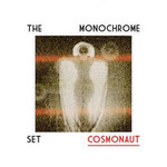 The Monochrome Set, Cosmonaut mp3